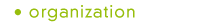 organization